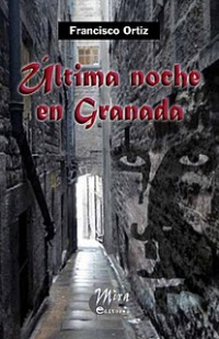 Presentación de "Última noche en Granada", de Francisco Ortiz