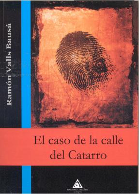 "El caso de la calle del Catarro", de Ramón Valls Bausá